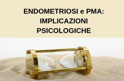ENDOMETRIOSI e PMA_ IMPLICAZIONI PSICOLOGICHE